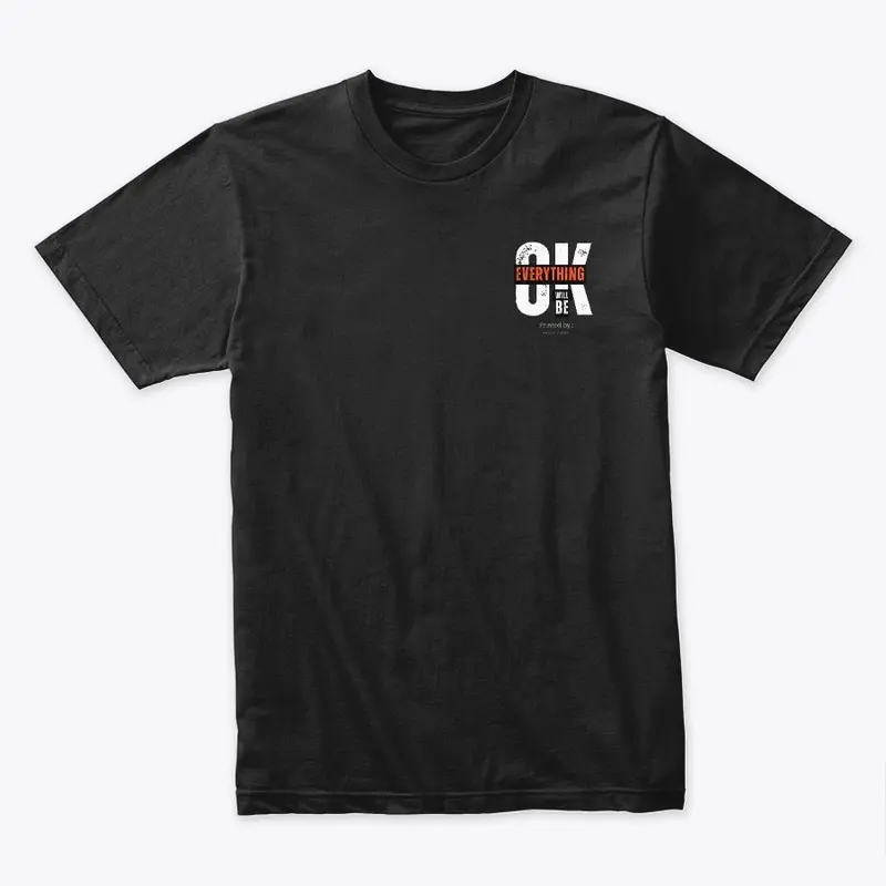 Evt Will Be Ok - T-Shirt High Quality 